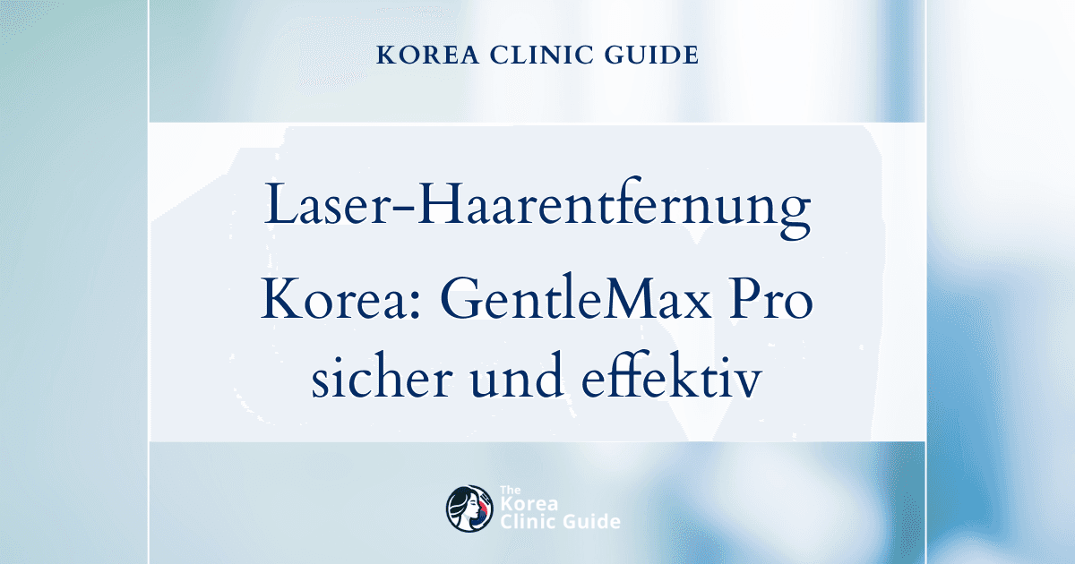 Effektive Entfernung unerwünschter Körperbehaarung in Korea mit dem GentleMax Pro: bewährte medizinische Lösungen