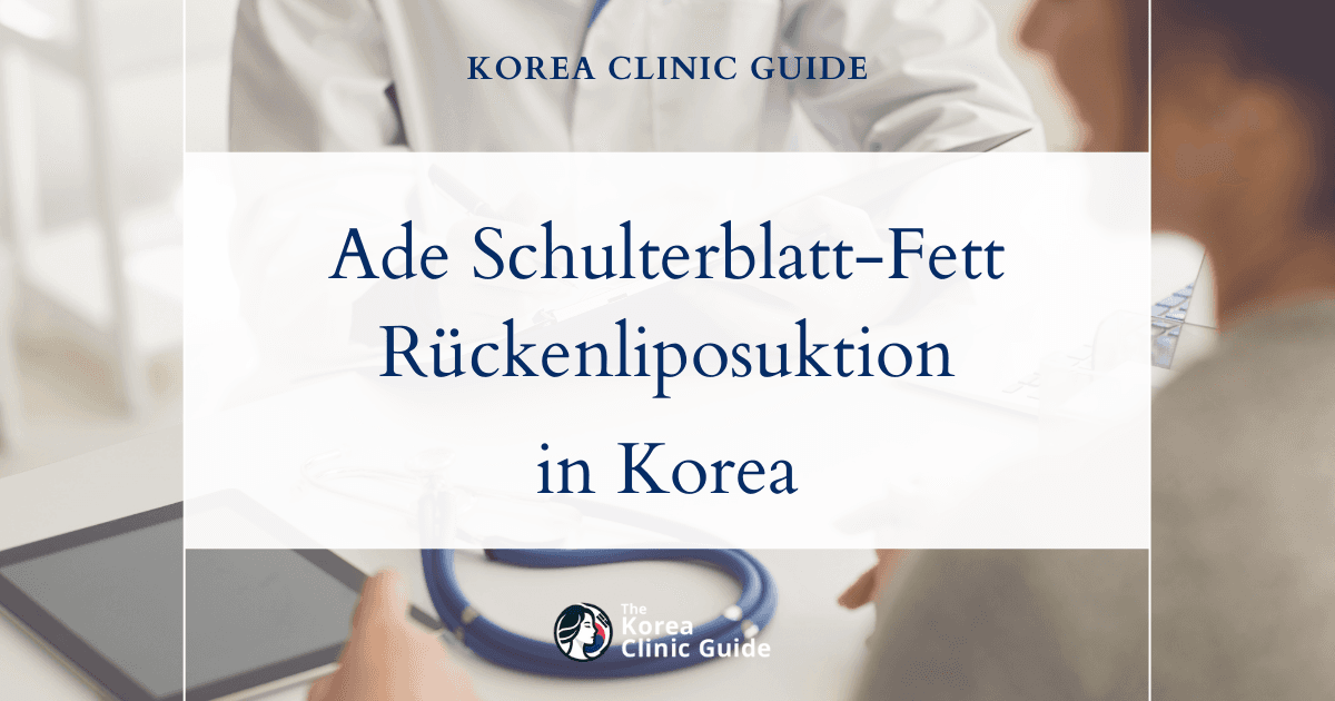 Verabschieden Sie sich von Fettpolstern an den Schulterblättern – mit einer Rückenliposuktion in Korea