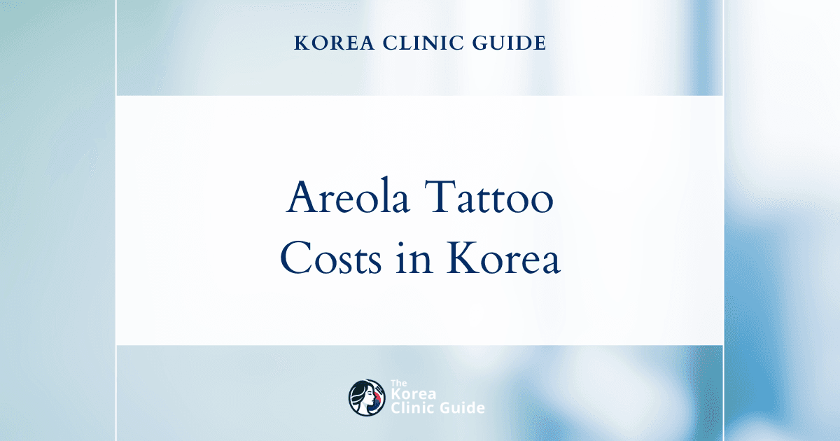 Korean Excellence in Cosmetic Tattooing: A Global Price Comparison for Areola Tattoos