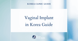 Vaginal Implant in Korea | Best Clinics, Costs, Procedure Types & More