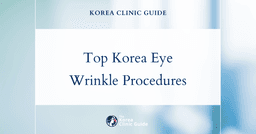 Discover top Korea procedures for fine lines and wrinkles around eyes: Blepharoplasty, Eyelid Fat Removal & Under Eye Repositioning