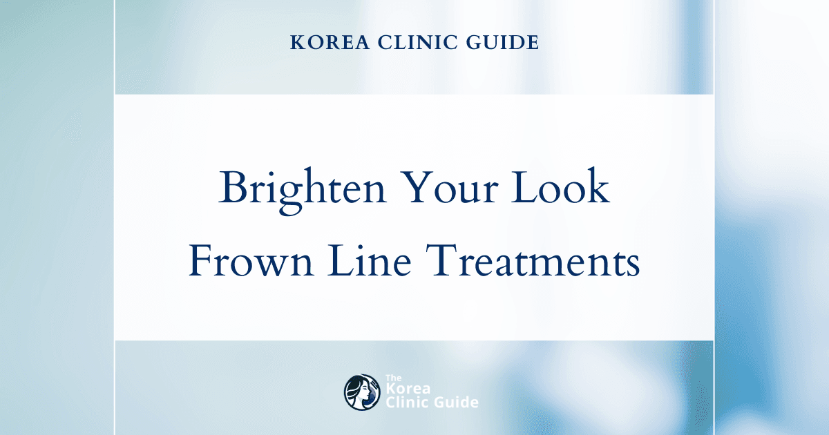 
                    
Brighten Your Look: Frown Lines Treatment with Eyebrow Lift, Facial Botox & Forehead Thread Lift in Korea