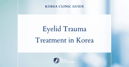 Eyelid Trauma Treatment in Korea: Canthoplasty & Laser Canthoplasty Procedures