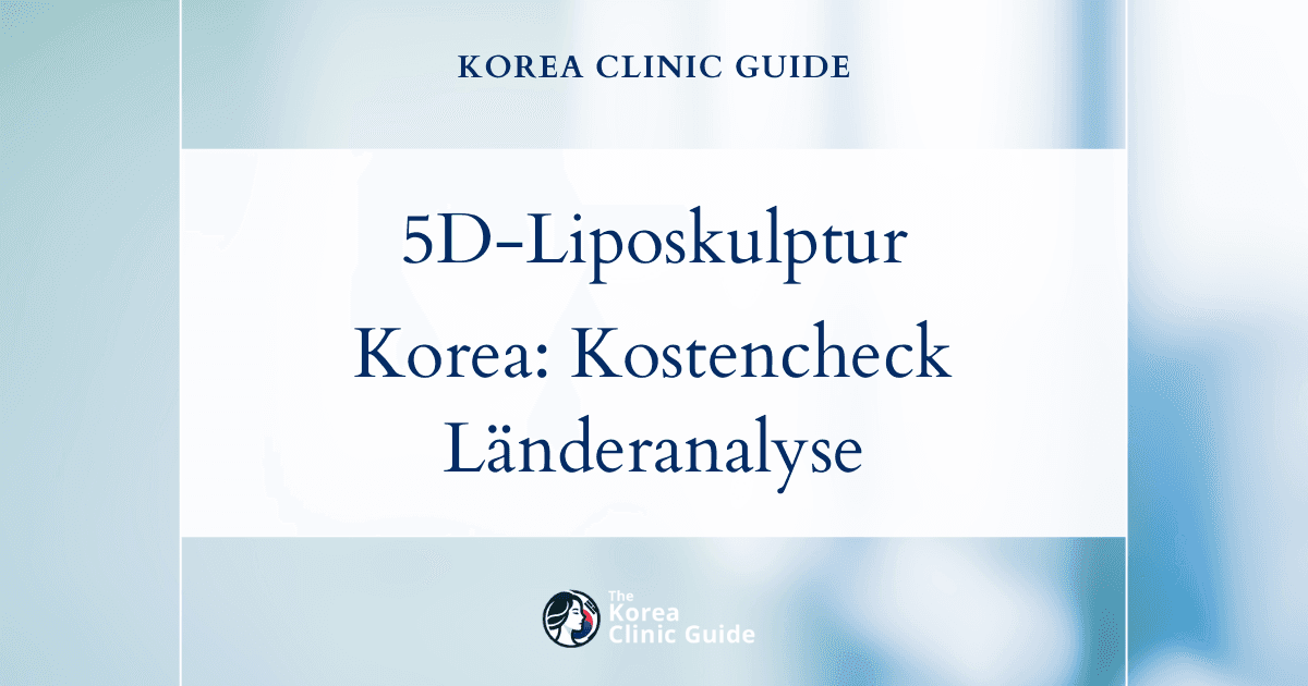 5D-Liposkulptur: Wie Korea im weltweiten Kostenvergleich abschneidet – eine detaillierte Länderanalyse