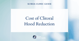 The Cost of Clitoral Hood Reduction in Korea | Costs, Factors Influencing The Price, Vs Cost in USA, Turkey, Mexico & More