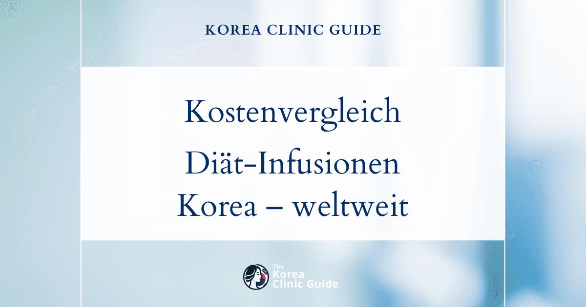 Kostenvergleich bei Diät-Infusionstherapien: Korea im Vergleich zu weltweiten Hotspots für Wellness-Suchende