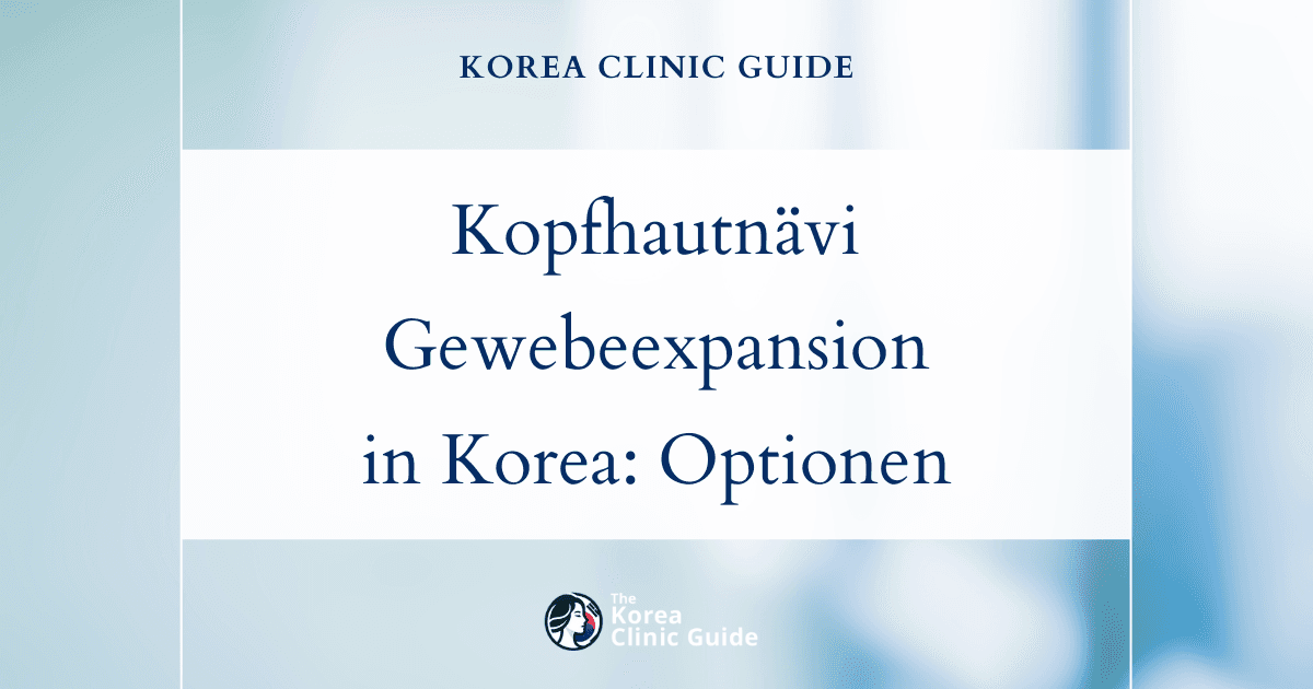 Entfernung angeborener Kopfhautnävi und Gewebeexpansion der Kopfhaut in Korea: fachärztliche Behandlungsoptionen