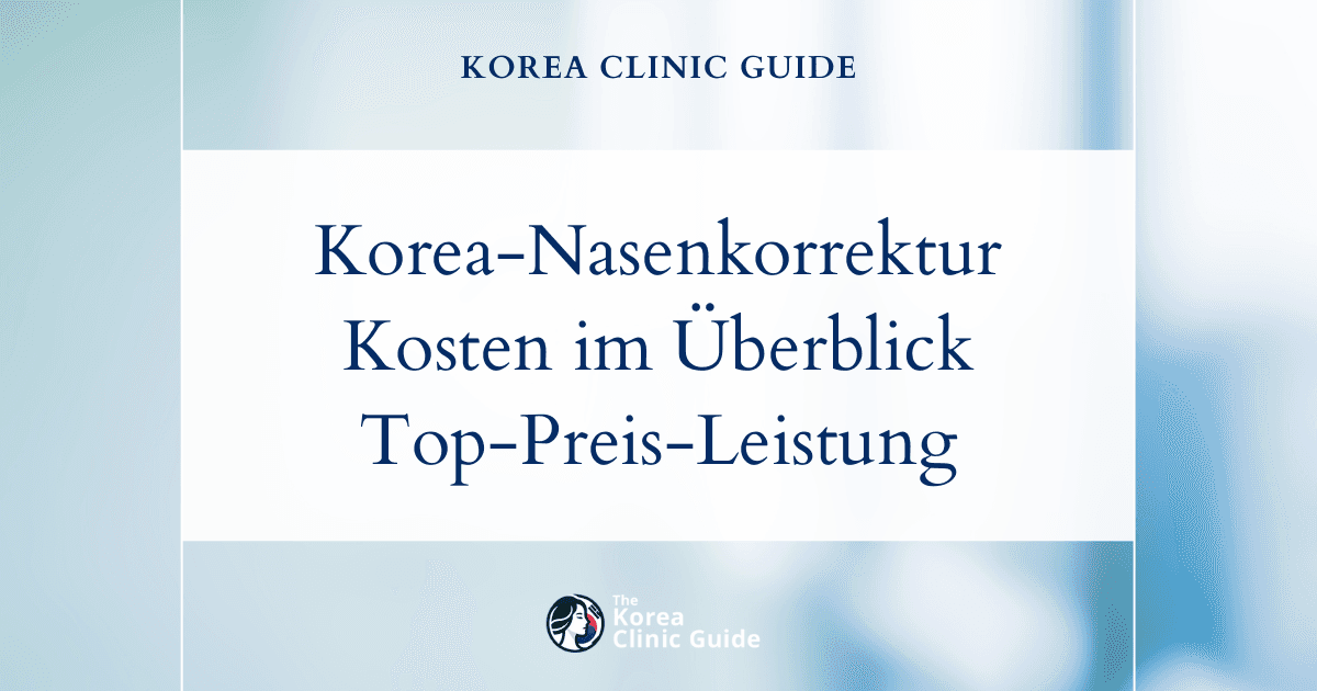 Die Kosten einer koreanischen Nasenkorrektur im Überblick: Wie sie im Vergleich zu internationalen Alternativen ausfallen