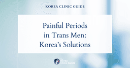 Painful Menstruation in Trans Men: Hysterectomy Procedures in Korea for Lasting Relief