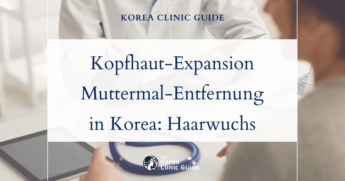 Lösungen bei Hautdefekten nach der Entfernung großer Geburtsmale: Gewebeexpansion der Kopfhaut in Korea