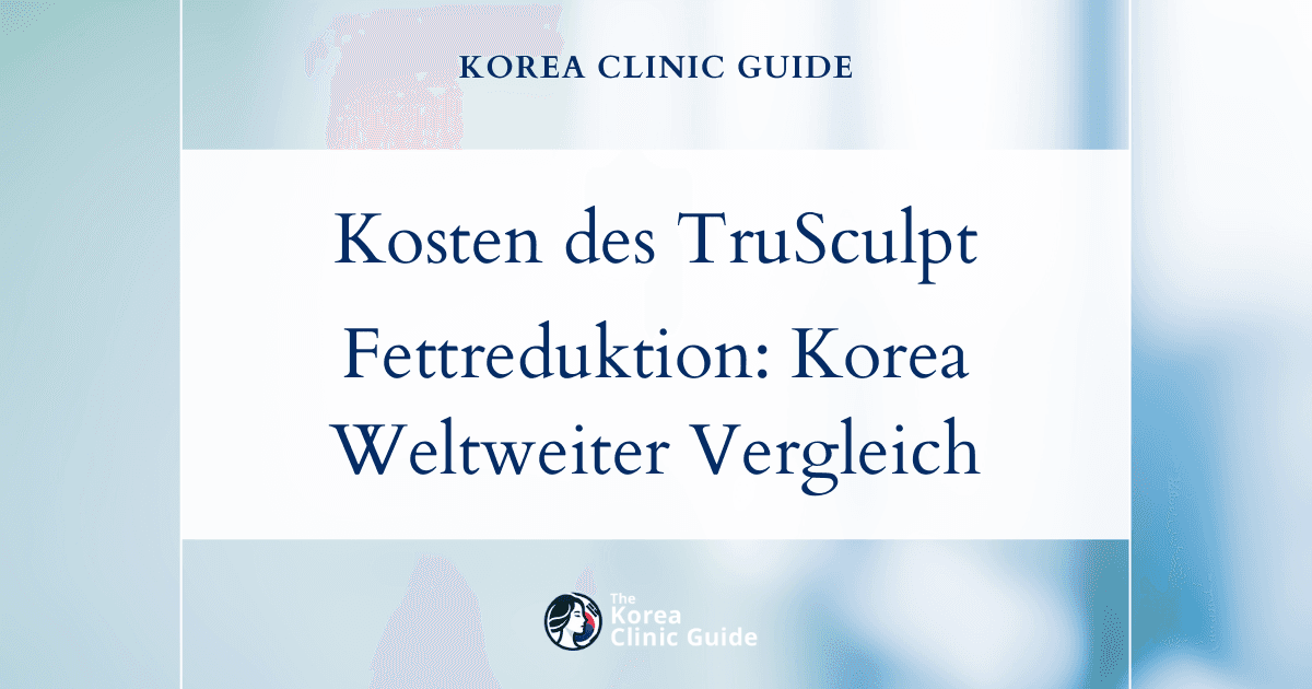 Die tatsächlichen Kosten des TruSculpt-Lasers zur Fettreduktion: Korea im Vergleich zu internationalen Behandlungszielen