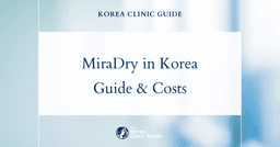 MiraDry in Korea | Best Clinics, Costs, Procedure Types & More
