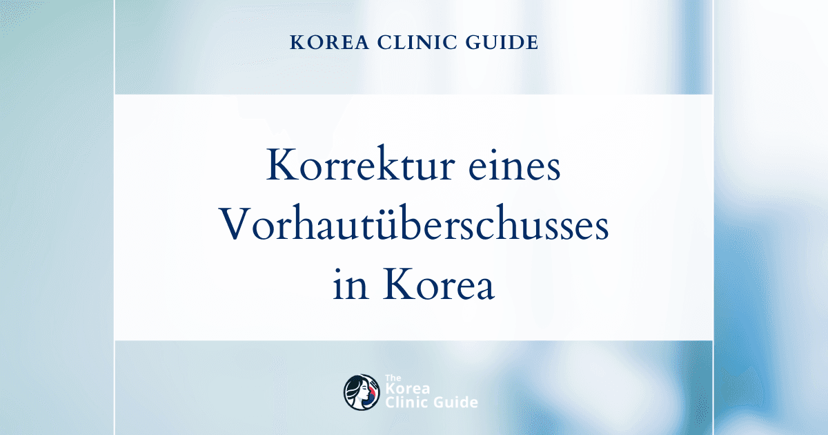 Korrektur eines Vorhautüberschusses durch Beschneidung in Korea
