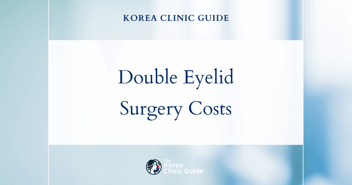 Double Eyelid Surgery: Cost Insights of Korea vs Global Options for Informed Decisions