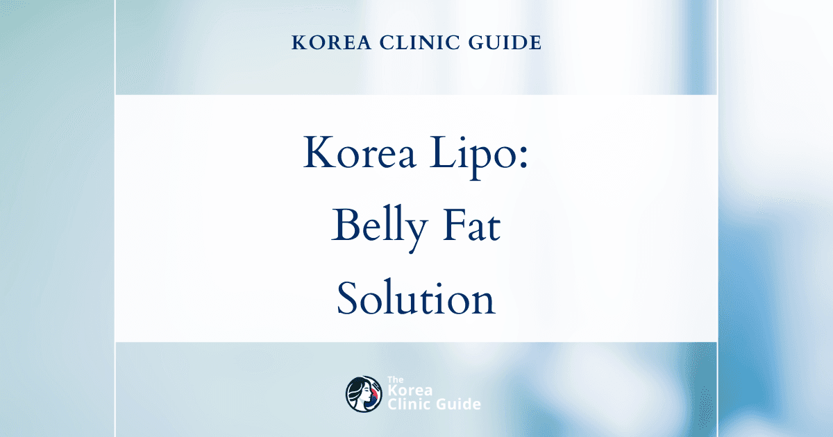 Korea Abdominal Liposuction: Effective Solution for Stubborn Belly Fat