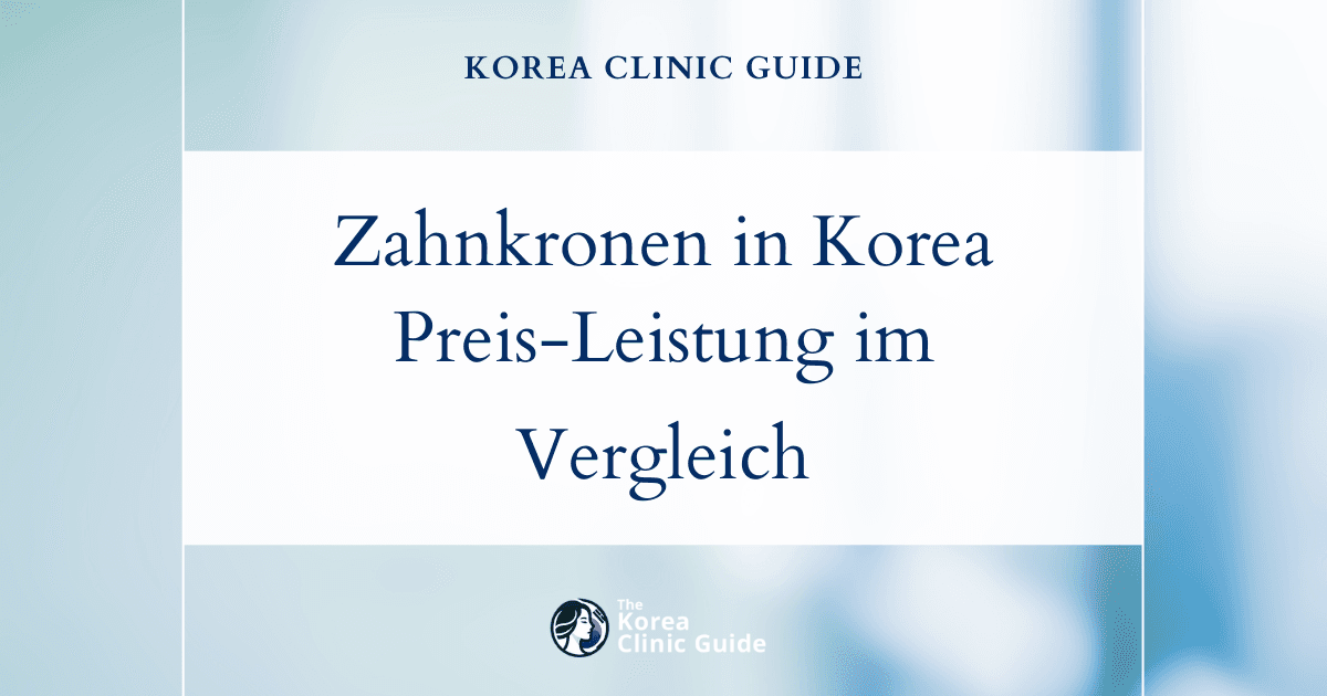 Preis-Leistungs-Verhältnis bei Zahnbehandlungen: Wie die Kosten für Zahnkronen in Korea im internationalen Vergleich abschneiden