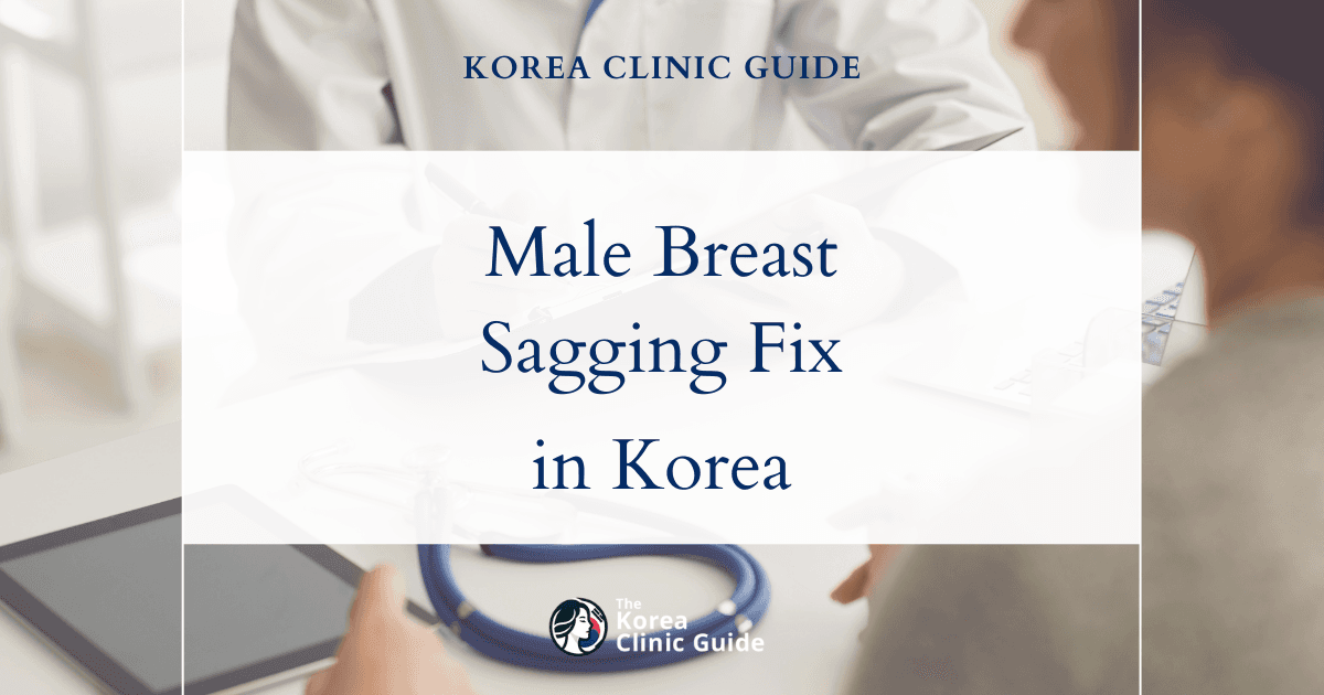Male Breast Sagging After Weight Loss: Gynecomastia Procedures in Korea for Effective Chest Contouring