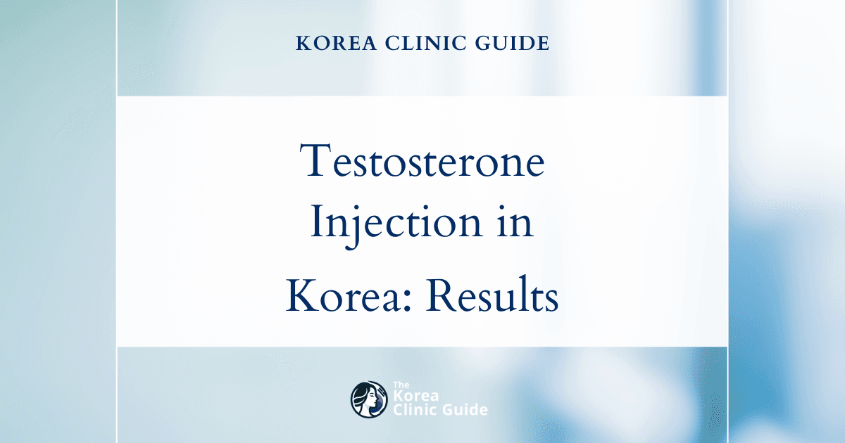 Effective Testosterone Injection for Androgen Deficiency Treatment in Korea: Expert Care and Results
