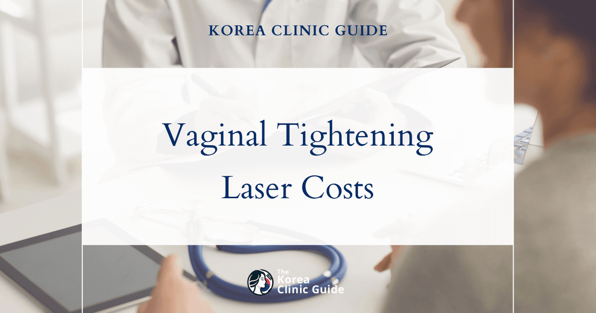 Exploring Vaginal Tightening Laser Costs: Korea vs. the USA, Turkey, Thailand, and Australia
