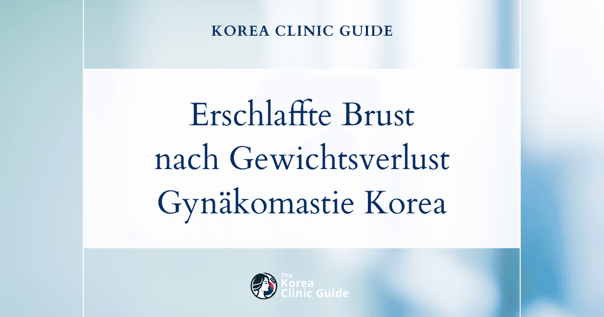 Erschlaffte Männerbrust nach Gewichtsverlust: Gynäkomastie-Eingriffe in Korea zur effektiven Brustkonturierung