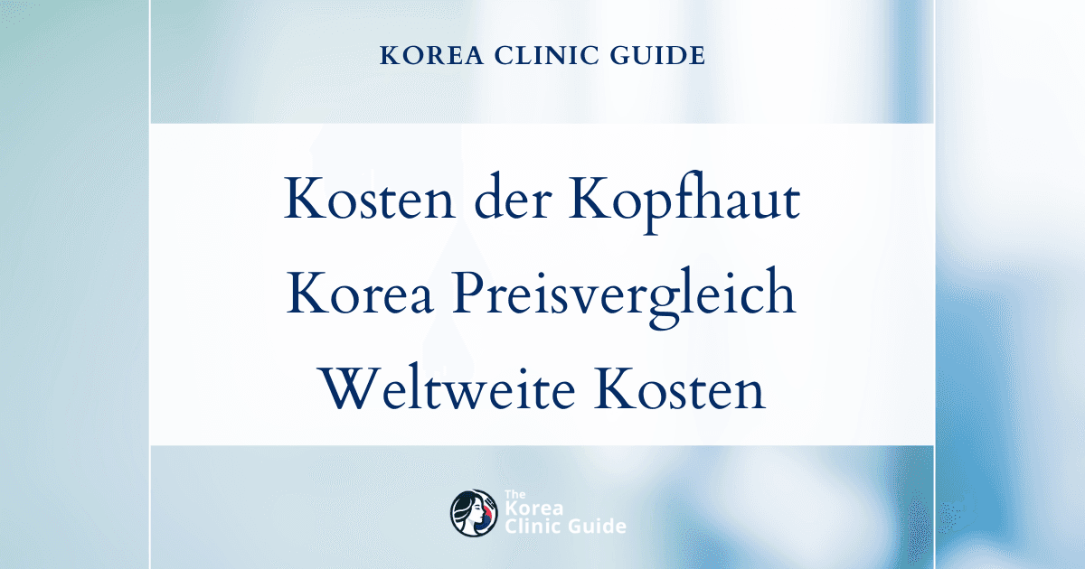 Kosten der Mikropigmentierung der Kopfhaut: Korea im Vergleich zu weltweiten Durchschnittskosten für Lösungen gegen Haarausfall