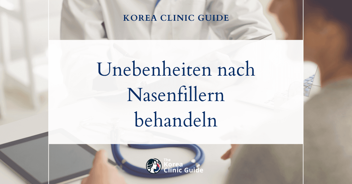 Lösungen bei Unregelmäßigkeiten des Nasenrückens nach Fillern: Injektionsverfahren zur Nasenmodellierung in Korea