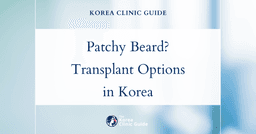 Patchy Beard Solutions: Beard Hair Transplant Procedures in Korea for Fuller Facial Hair