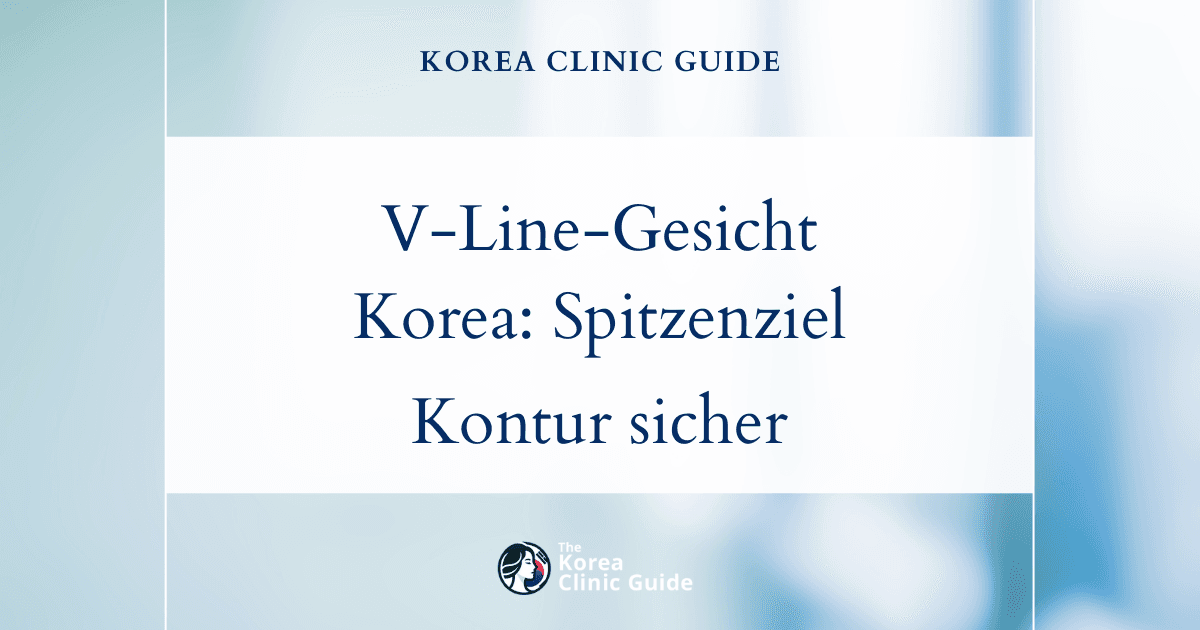 Erfüllen Sie sich den Wunsch nach einem V-Line-Gesicht mit einer V-Line-Operation in Korea – dem führenden Reiseziel für Gesichtskonturierung