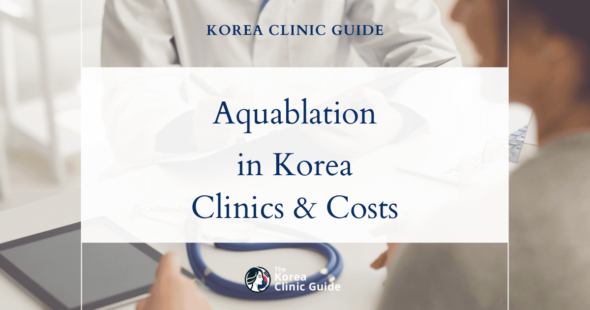Aquablation in Korea | Best Clinics, Costs, Procedure Types & More