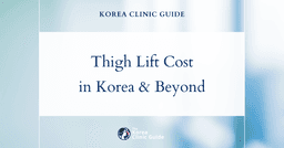 The Cost of Thigh Lift in Korea | Costs, Factors Influencing The Price, Vs Cost in USA, Turkey, Mexico & More