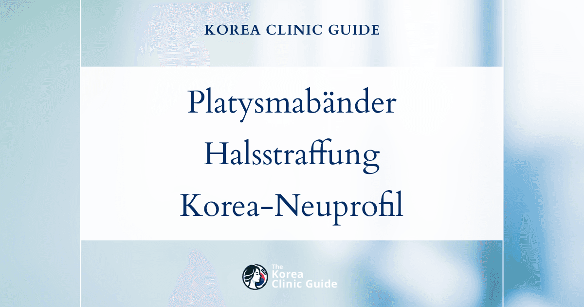 Behandlungsmöglichkeiten bei Platysmabändern: Halsstraffungen in Korea für ein jugendlicheres Halsprofil