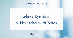 Relieve Chronic Eye Strain and Headaches with Forehead Botox in Korea