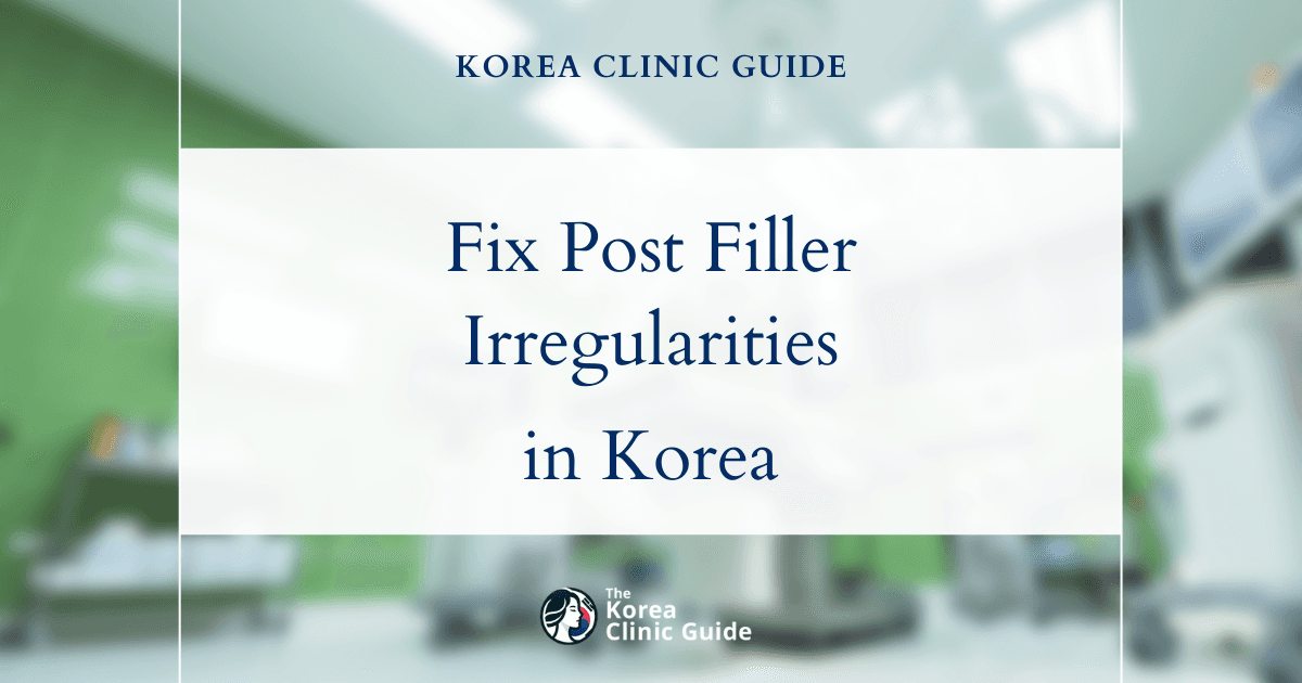 Fixing Post Filler Irregularities with Revision Liposuction in Korea: Effective Medical Solutions