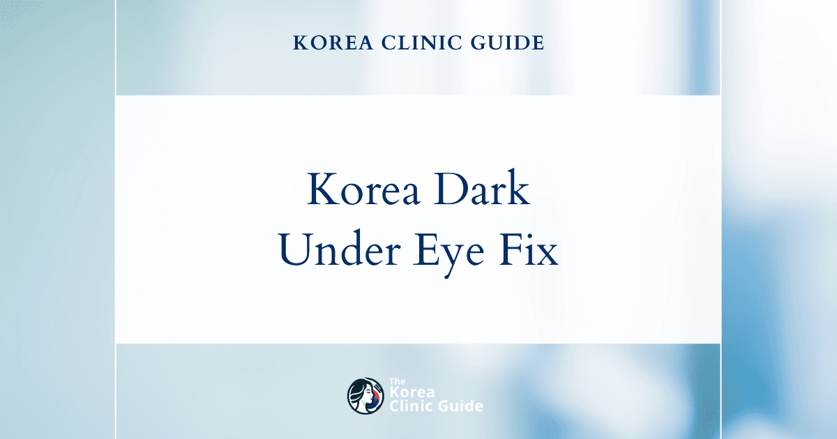 Korea Dark Pigmentation Under Eyes: Under Eye Fat Removal & Repositioning Procedures