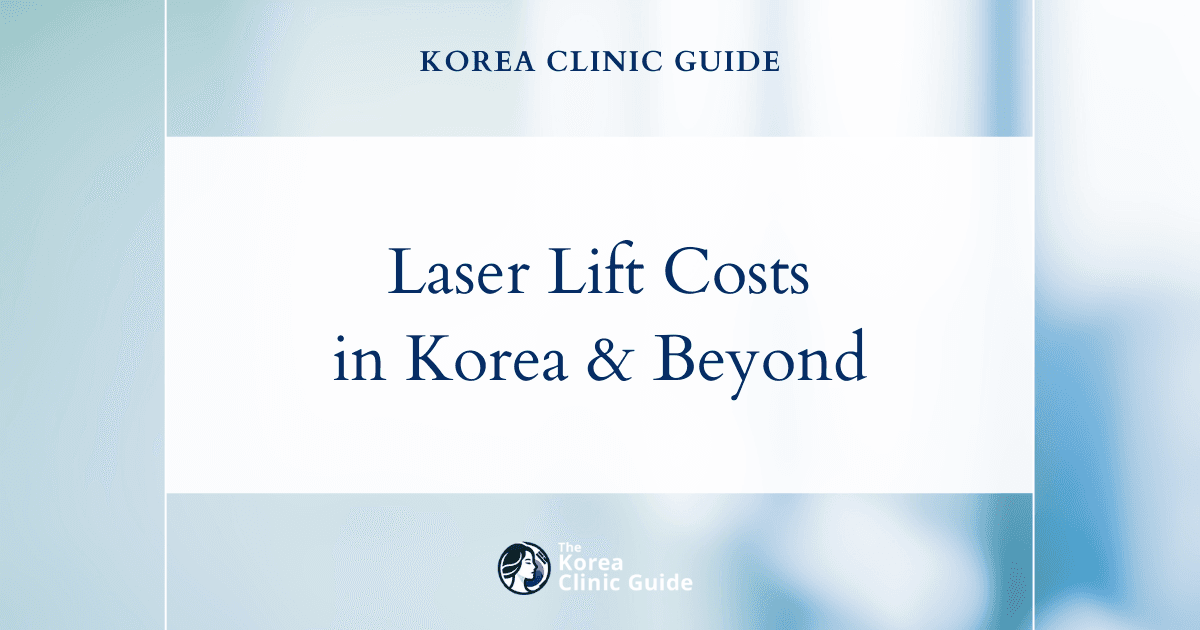 The Cost of Linear Frim Laser Lifting in Korea | Costs, Factors Influencing The Price, Vs Cost in USA, Turkey, Mexico & More