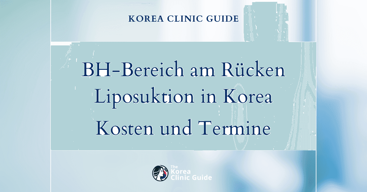 Fettpolster im BH-Bereich: Liposuktion am Rücken in Korea