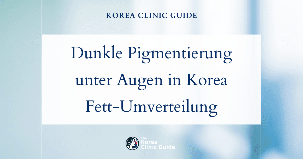 Dunkle Pigmentierung unter den Augen in Korea: Eingriffe zur Entfernung und Umverteilung von Fett am Unterlid