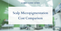 Scalp Micropigmentation Cost: Korea vs. Global Averages for Hair Loss Solutions