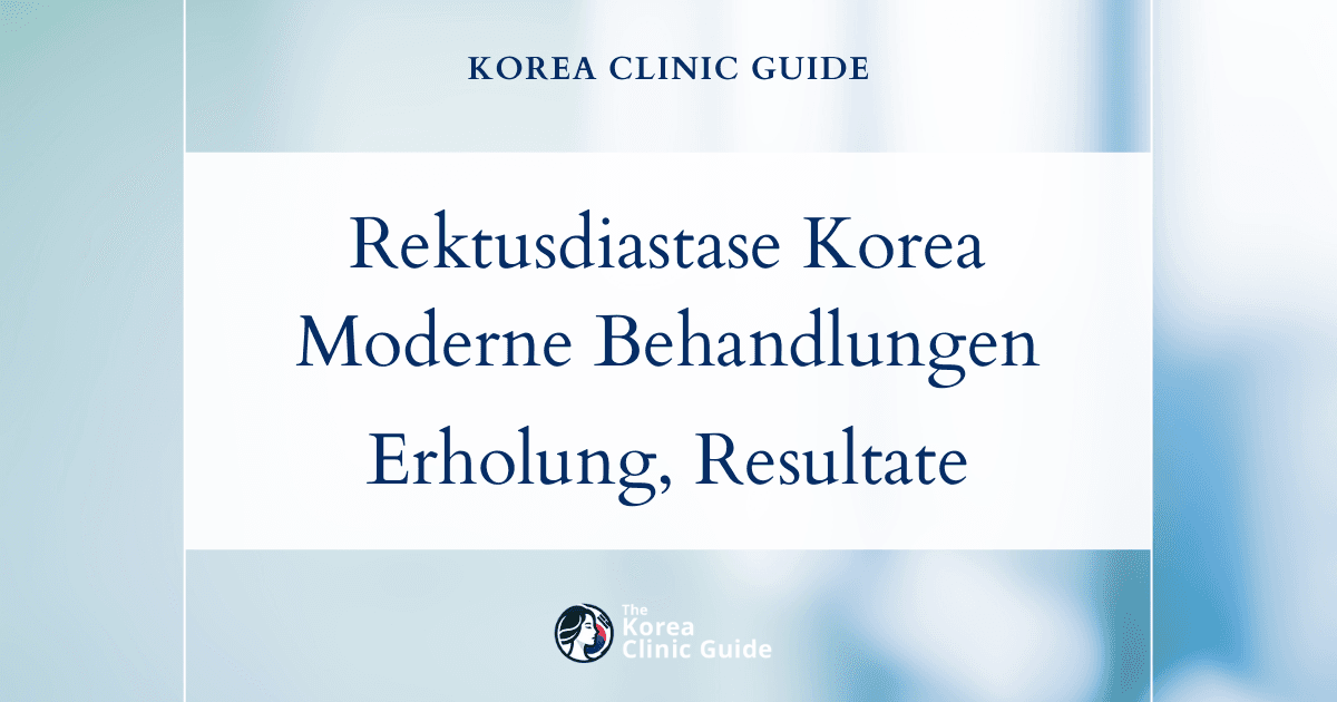Behandlung der Rektusdiastase in Korea | Beste Kliniken, Kosten, Behandlungsverfahren und mehr