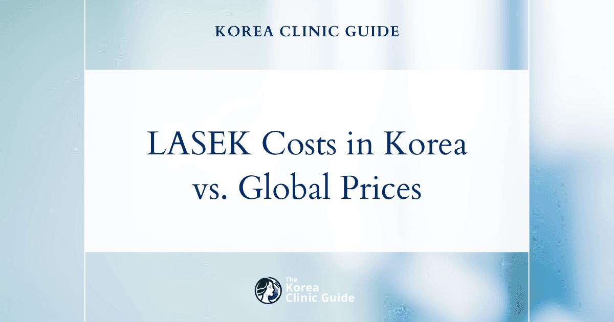 Explore LASEK Eye Surgery Costs: Korea vs. USA, Mexico, Turkey, Australia, and More