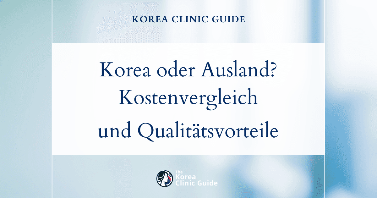 Korea oder das Ausland? Kostenvergleich bei der Stirnverkleinerung und Qualitätsvorteile führender Behandlungsstandorte