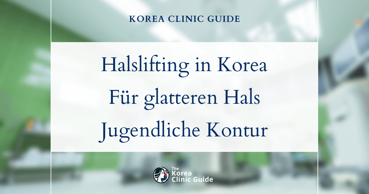 Lösungen gegen Halsstränge: Halslifting in Korea für einen glatteren, jugendlicher wirkenden Hals