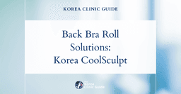 Back Bra Roll Solutions: CoolSculpting Procedures in Korea for Smoother Contours