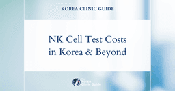 The Cost of NK Cell Test in Korea | Costs, Factors Influencing The Price, Vs Cost in USA, Turkey, Mexico & More