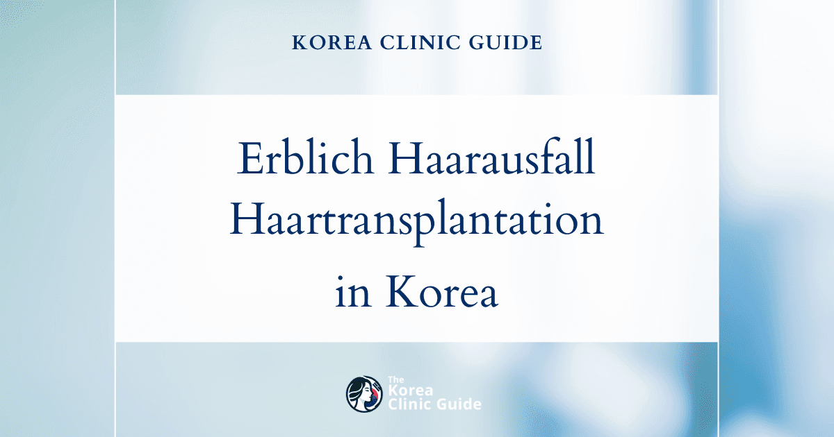 Behandlungsmöglichkeiten bei erblich bedingtem Haarausfall bei Männern: Haartransplantation und Stammzelltherapien in Korea