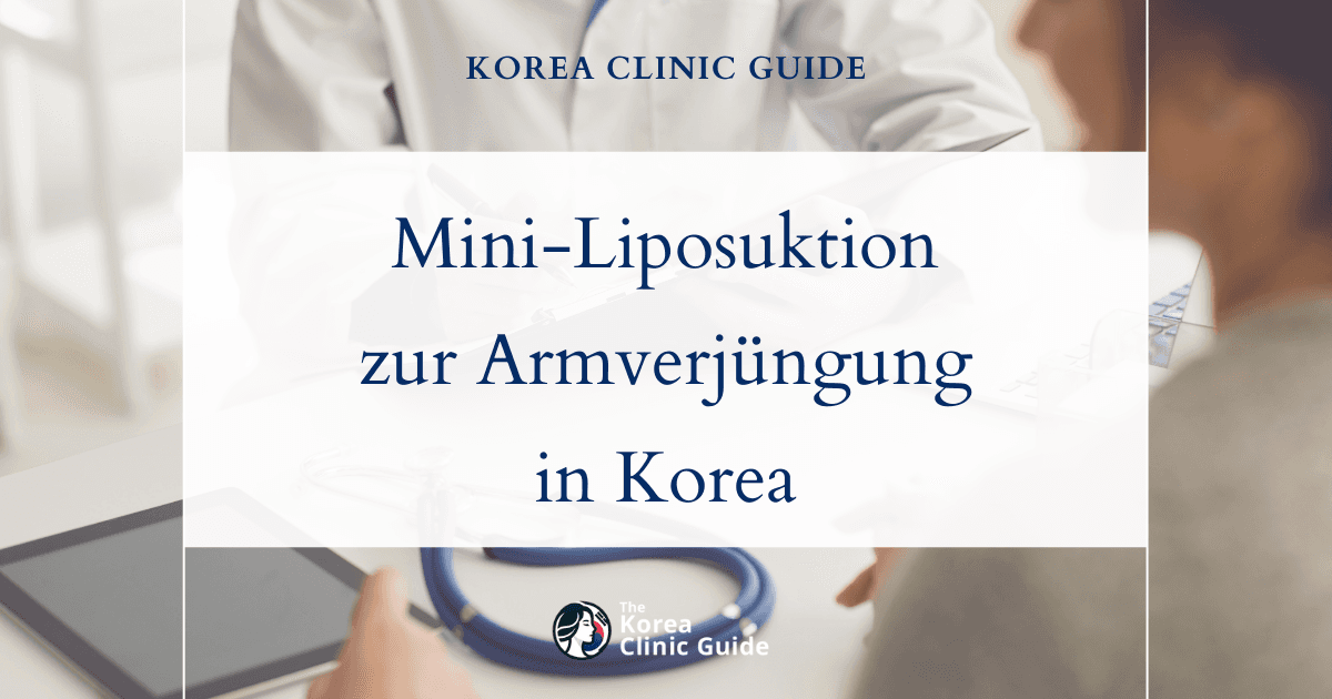 Lösungen bei leichter Erschlaffung der Oberarme in Korea: Mini-Liposuktion zur Armverjüngung