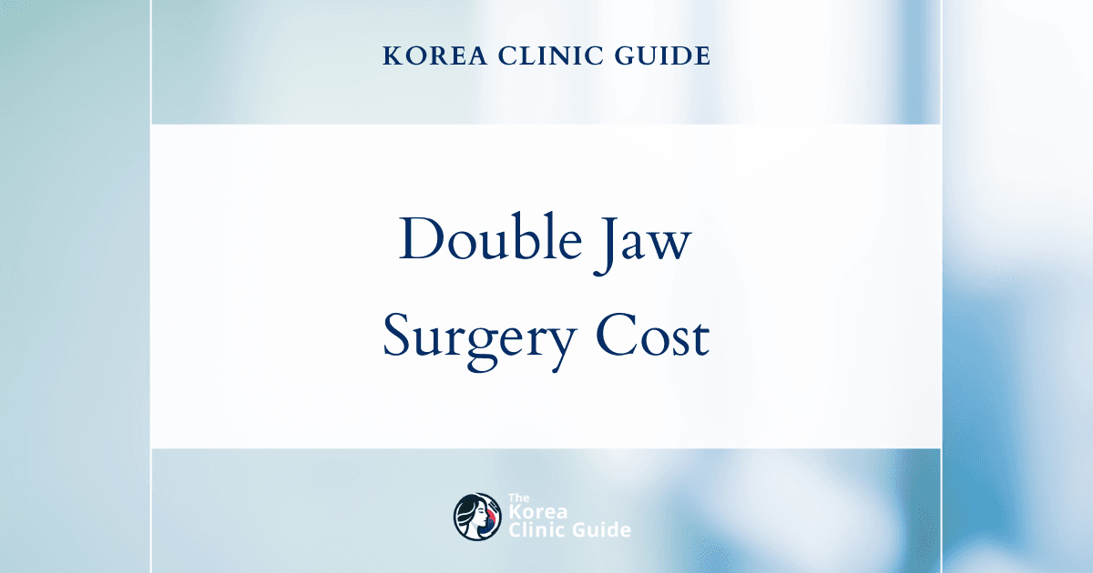 Global Cost Review: Why Double Jaw Surgery in Korea is Gaining Popularity Over the USA, Mexico, and Europe‍