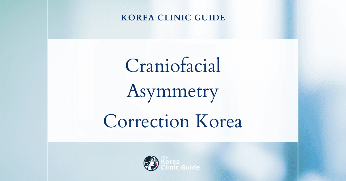 Craniofacial Asymmetry in Adults: Facial Asymmetry Correction Procedures in Korea