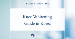 Knee Whitening in Korea | Best Clinics, Costs, Procedure Types & More