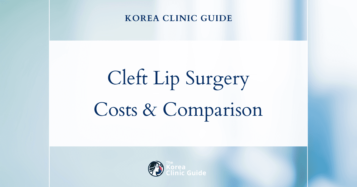 Korea's Competitive Edge: Comparing Global Costs and Care Standards for Cleft Lip Surgery